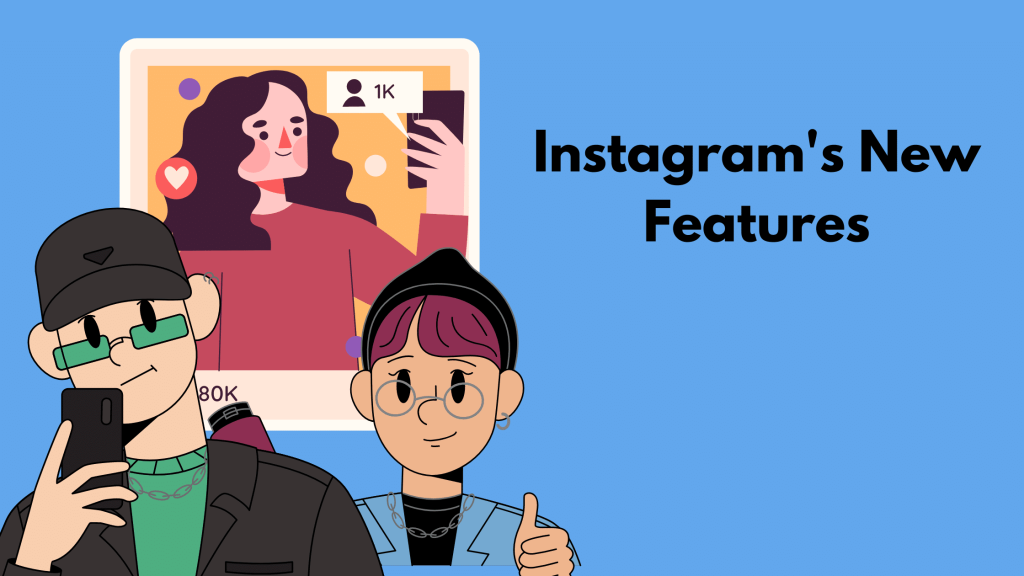 Instagram New Features